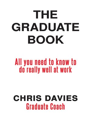 cover image of The Graduate Book-All you need to know to do really well at work